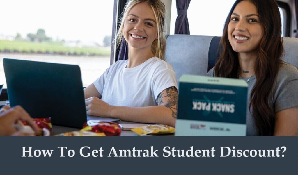 How To Get Amtrak Student Discount?